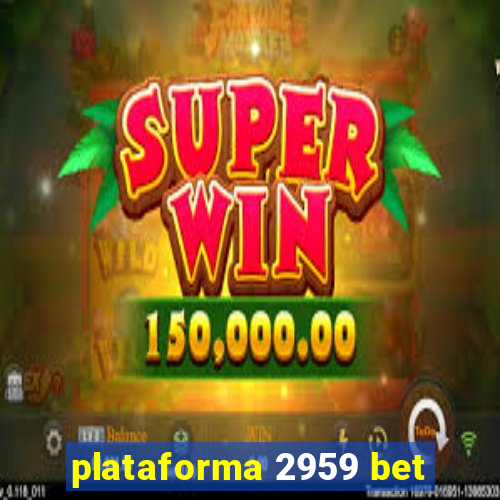 plataforma 2959 bet